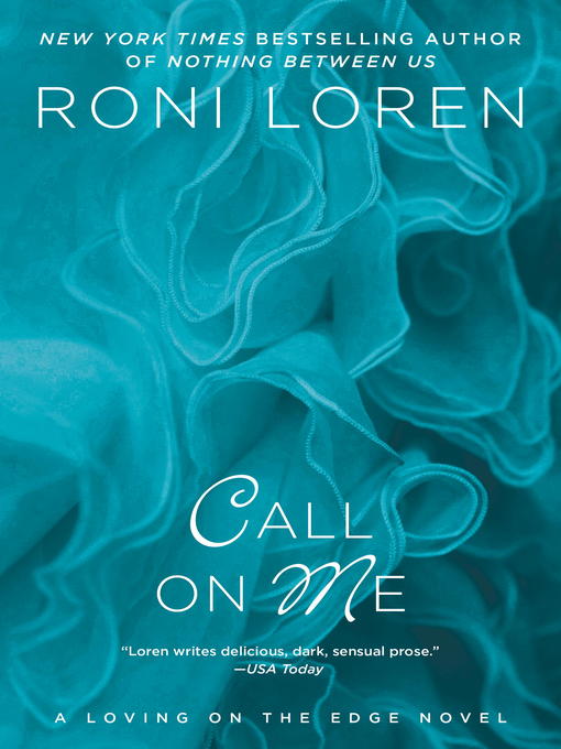 Title details for Call on Me by Roni Loren - Available